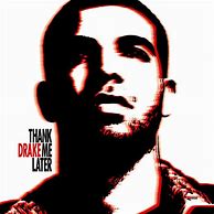 Image result for Drake Thank Me Later Album Cover