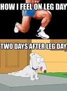 Image result for Bodybuilding Memes Leg Day