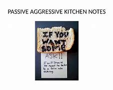 Image result for Passive Aggressive Notes