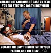 Image result for Motivational Nursing School Memes