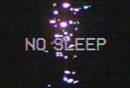 Image result for Aesthetic No Sleeping