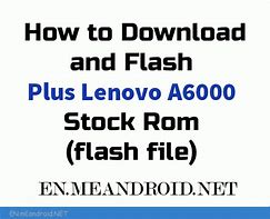 Image result for Lenovo A6000 Plus Stock ROM