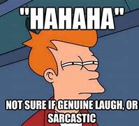 Image result for Sarcastic Memes