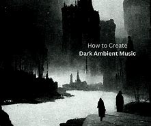 Image result for Dark Ambient Grainy