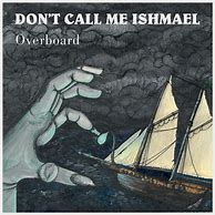 Image result for Don't Call Me Ishmael