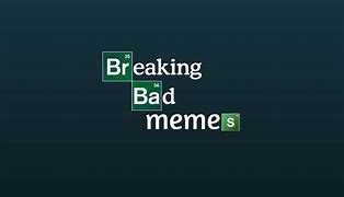 Image result for Flynn Breaking Bad Memes