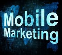 Image result for Mobile Marketing Images