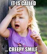 Image result for Crazy Smile Meme