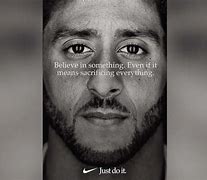 Image result for Nike Just Do It Advertising Campaign Colin Kaepernick