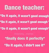 Image result for Dance Teacher Memes