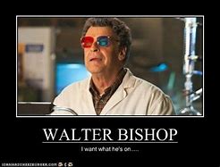 Image result for Walter Bishop Memes