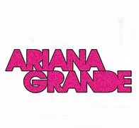Image result for Ariana Grande Fancy Writing