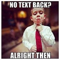 Image result for Funny Memes About Being Ignored