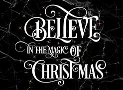 Image result for Believe in the Magic of Christmas Bauble