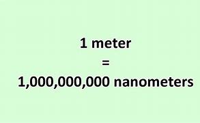 Image result for How Many Nanometers Are in a Meter