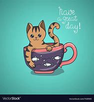 Image result for Have a Good Day Cat