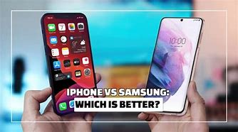 Image result for iPhone vs Samsung Which Is Better