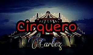 Image result for cirquero