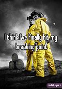 Image result for Hitting a Breaking Point Meme