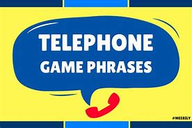Image result for Telephone Game Phrases Funny