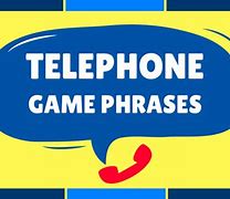 Image result for Telephone Game Sayings for Kids