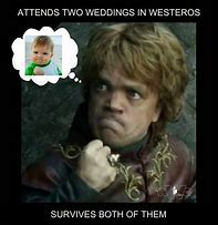 Image result for Tyrion Lannister Meme