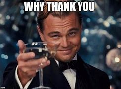 Image result for Thank You Meme Leonardo DiCaprio