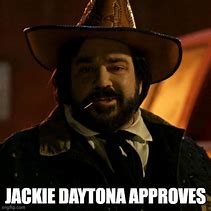 Image result for Jackie Daytona Meme