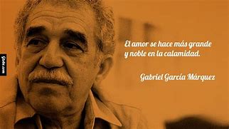 Image result for Gabriel Garcia Marquez Pensamientos