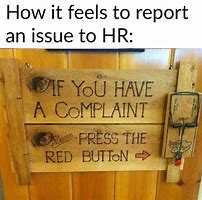 Image result for Trying to Explain to HR What Happened Meme