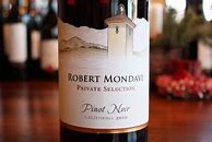 Image result for Robert Mondavi Pinot Noir Private Selection