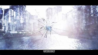 Image result for Shattered Reality Art