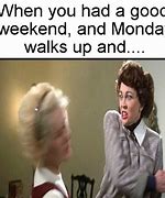 Image result for Days of the Week Memes