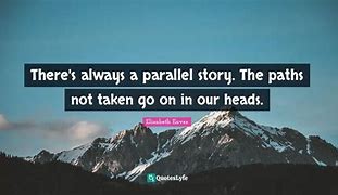 Image result for Quotes About Parallel in Our Lives