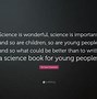 Image result for Science Quotes for Kids