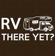 Image result for RV Quotes Funny