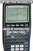 Image result for Graphing Calculator Memes