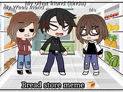 Image result for Bread Store Meme