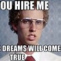Image result for Why Should We Hire You Meme