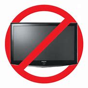 Image result for No Watching TV Sign