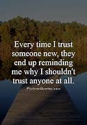 Image result for Trust Is Broken Quotes