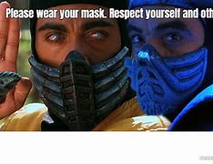 Image result for Wear Your Mask Meme