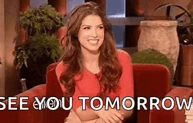 Image result for See You Tomorrow in Office Meme