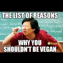 Image result for Wannabe Vegan Memes