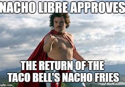 Image result for Nacho Libre Chips Meme