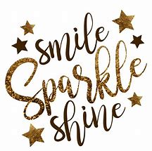 Image result for Sayings with Sparkle in It