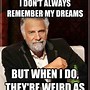 Image result for Memes About Dreams