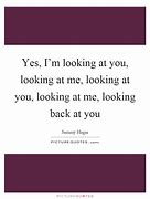 Image result for The One You Are Looking for Is the Looking