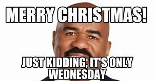 Image result for Wednesday Christmas Work Meme