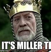 Image result for Its Miller Time Meme